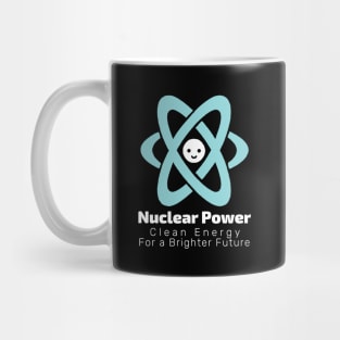 "NUCLEAR POWER: Clean Energy for a Brighter Future" Mug